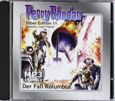 Perry Rhodan Silber Edition (MP3-CDs) 11 - Der Fall Kolumbus: Ungekürzte Lesung